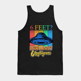 6 Feet? How About 6 Lightyears? Covid Alien Tank Top